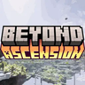 Beyond Ascension
