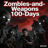 Zombies-and-Weapons100-Days